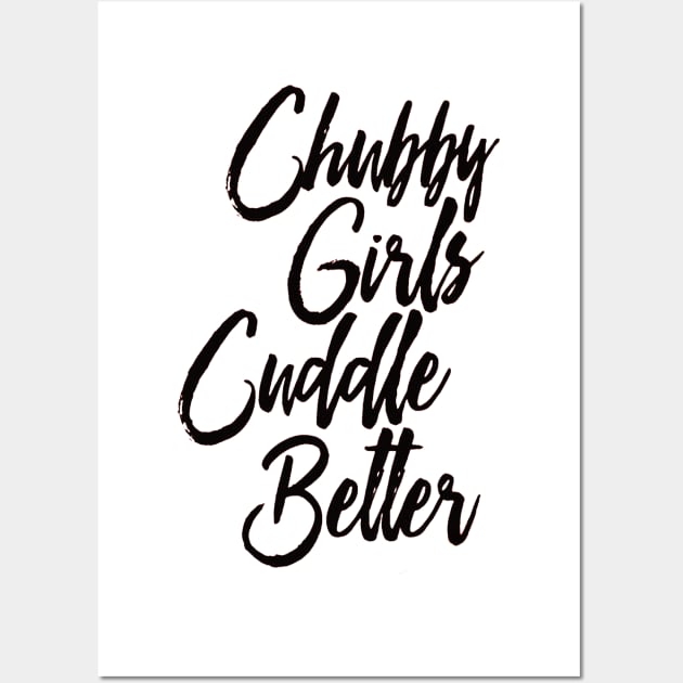 Chubby Girls Cuddle Better Wall Art by creatculture